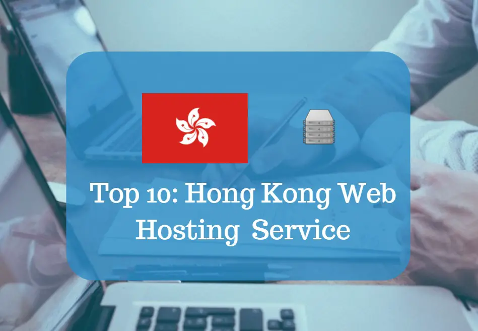 Top 10 Hong Kong Web Hosting Reviews 2020 Best Hosting In Hong Images, Photos, Reviews