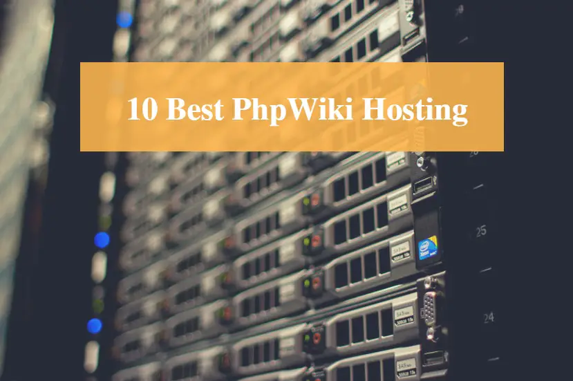 Best PhpWiki Hosting & Best Hosting for PhpWiki
