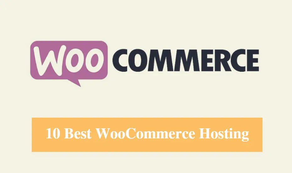 Best WooCommerce Hosting & Best Hosting for WooCommerce 
