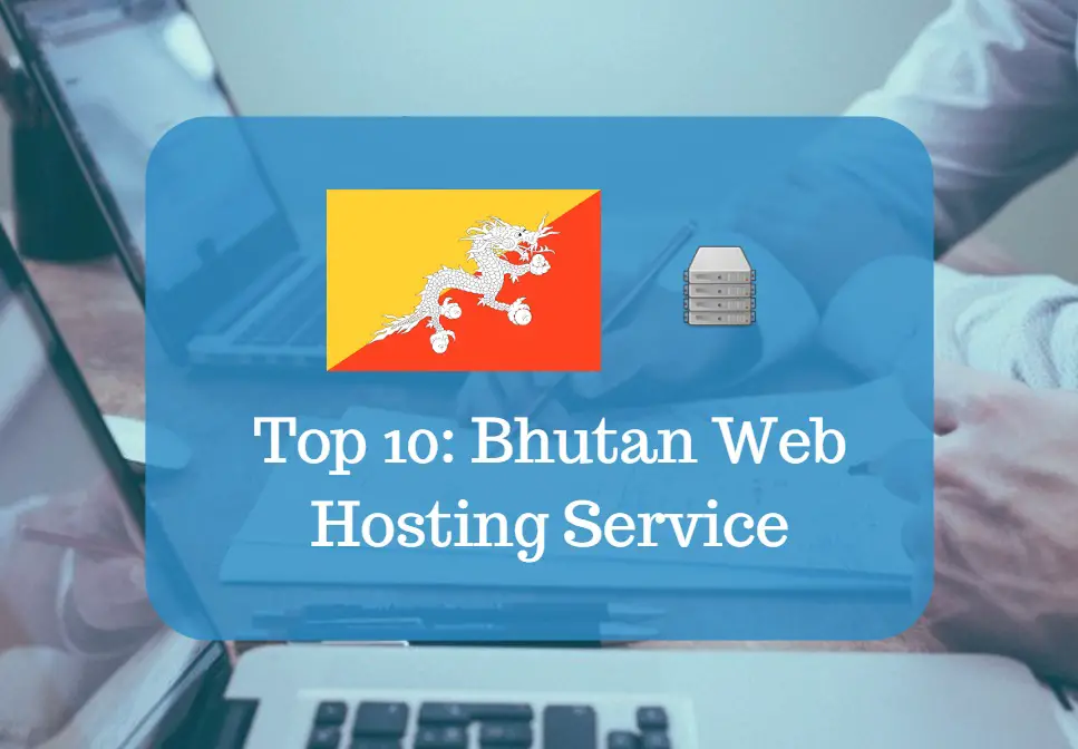 Bhutan Web Hosting & Web Hosting Services In Bhutan
