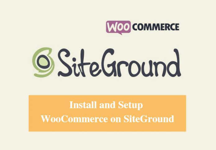 Install and Setup WooCommerce on SiteGround