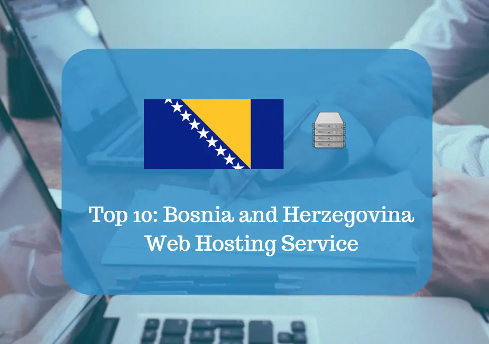 Bosnia and Herzegovina Web Hosting & Web Hosting Services In Bosnia and Herzegovina