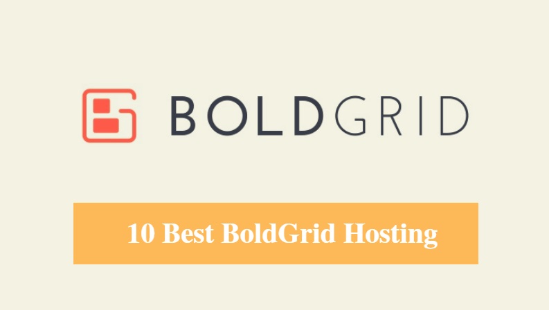 Best BoldGrid Hosting & Best Hosting for BoldGrid