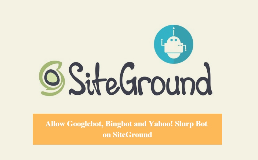 SiteGround Allows Search Engine Bot