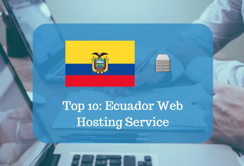 Ecuador Web Hosting & Web Hosting Services In Ecuador