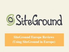 SiteGround Europe Hosting Review & Using SiteGround in Europe