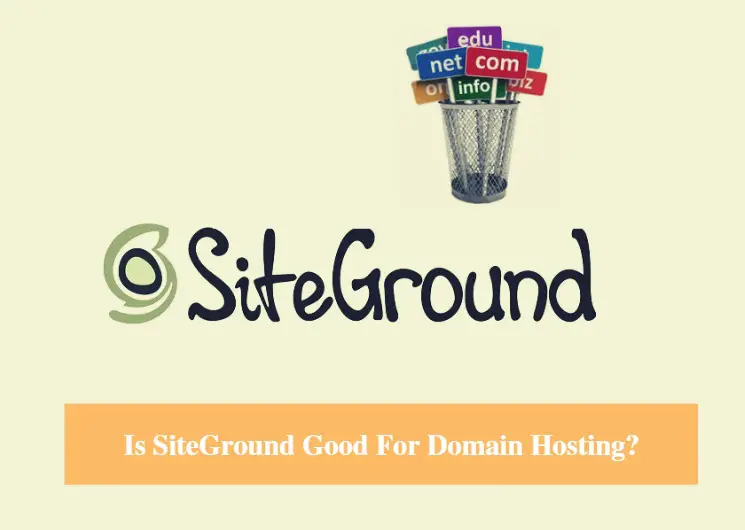 Is SiteGround Good For Domain Name Hosting