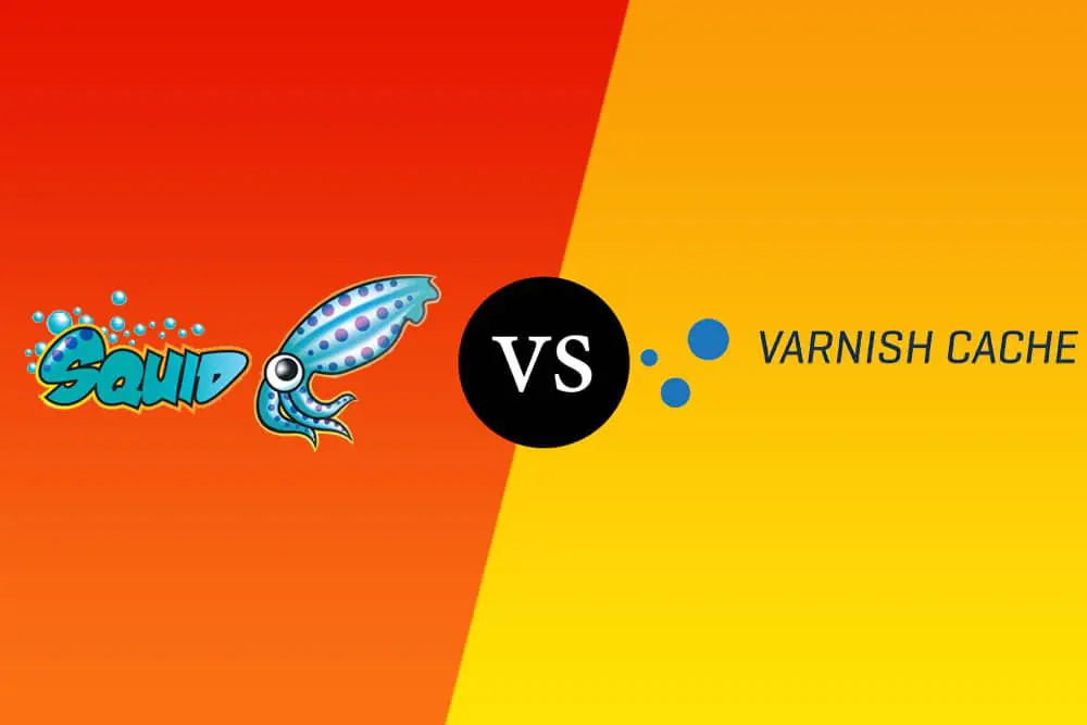 Squid vs Varnish