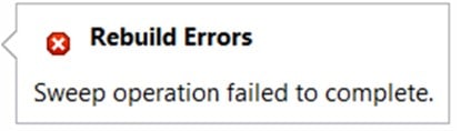 Rebuild errors sweep operation failed message