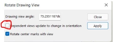 Rotate drawing view uncheck dependent views update option