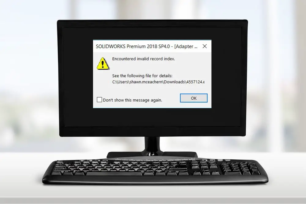 Solidworks Encountered Invalid Record Index