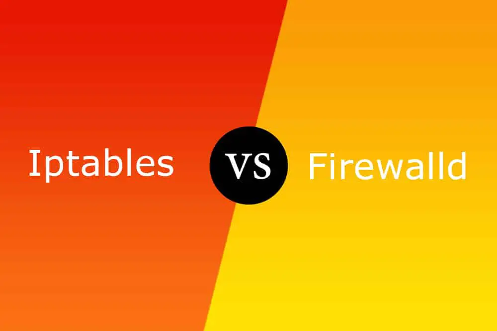 Iptables vs Firewalld